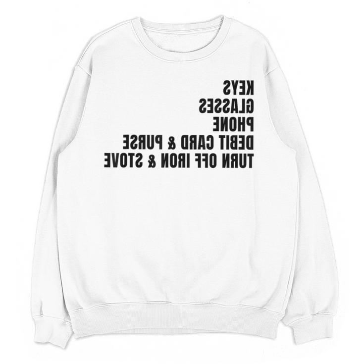 Keys Glasses Phone Debit Card For Memory-Less Friends Mirror Unisex Sweatshirt