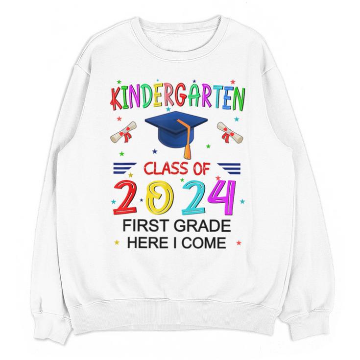 Kindergarten Graduation Class 2024 1st Grade Here I Come Unisex Sweatshirt