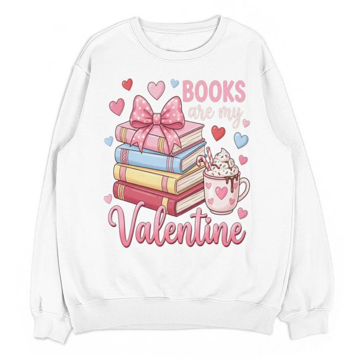 Librarian Books Are My Valentine Teacher Valentines Teach Unisex Sweatshirt