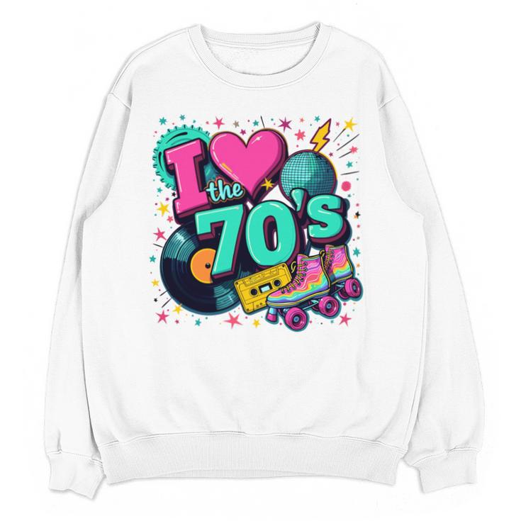 I Love The 70s Retro Cassette Roller Vinyl Disco Nostalgia Unisex Sweatshirt