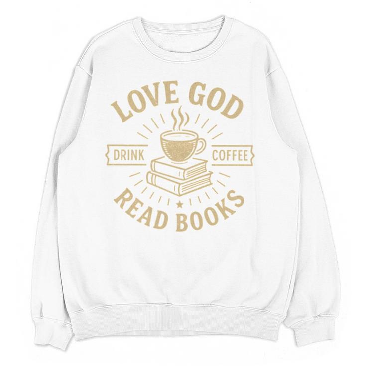 Love God Drink Coffee Read Books Lovers Vintage Christian Unisex Sweatshirt