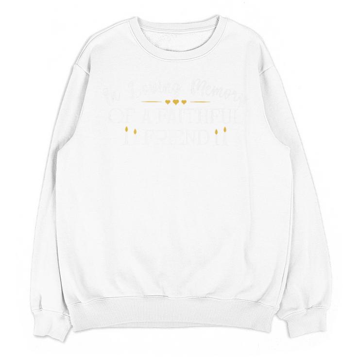In Loving Memory Of a Faithful Friend Pet Loss Dog Cat Shirt Premium Unisex Sweatshirt