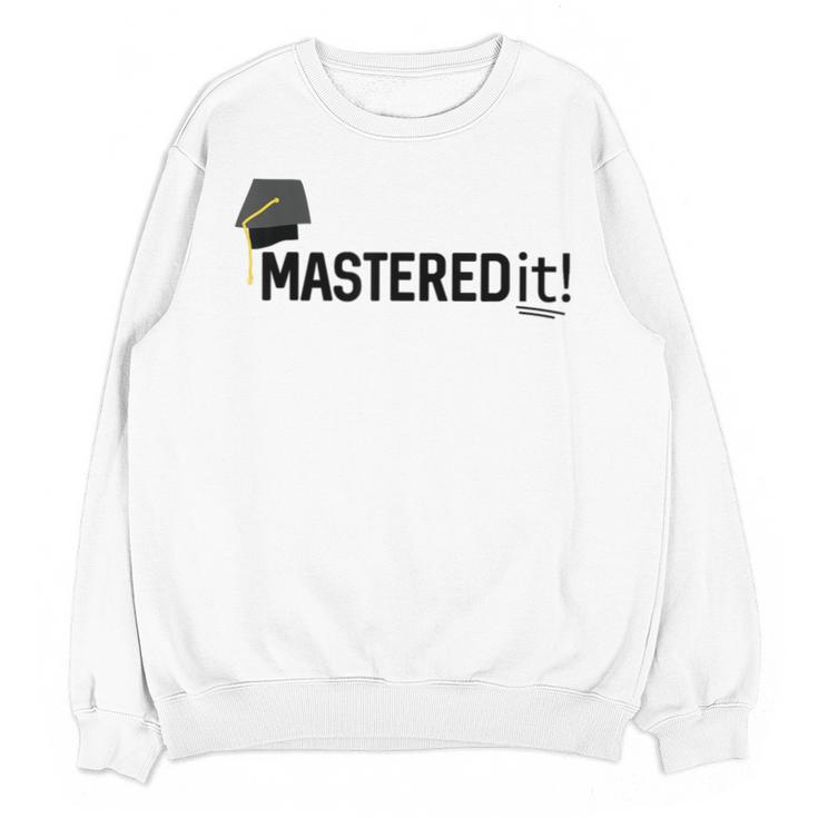 Masters Degree Graduation For Him Her Diploma T-Shirt Unisex Sweatshirt