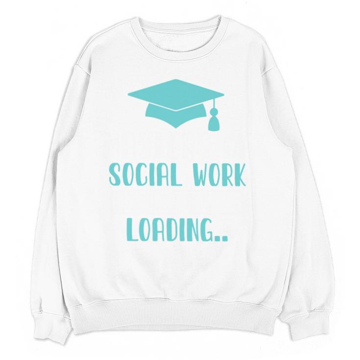 Masters Of Social Work Loading MSW Graduation Future Social Unisex Sweatshirt