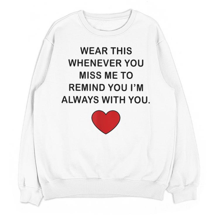 Memory Endearment Love Quote Unisex Sweatshirt