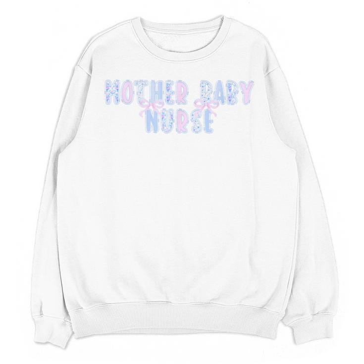 Mother Baby Nurse Postpartum Mom Nursing Graduation Unisex Sweatshirt