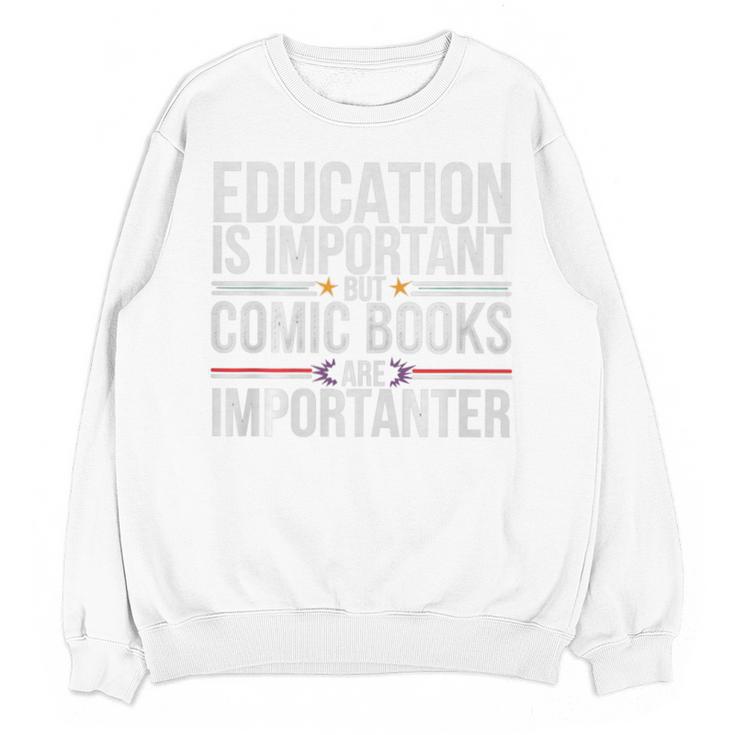 Who Needs Education Comic Books Are Importanter Premium Tri-Blend Unisex Sweatshirt