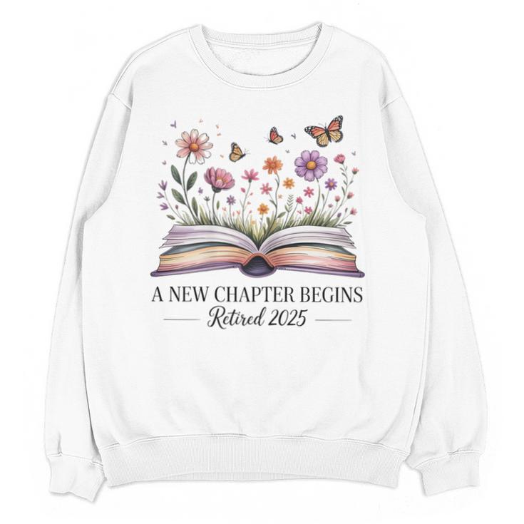 a New Chapter Begins Retired 2025 Floral Book Retirement Unisex Sweatshirt