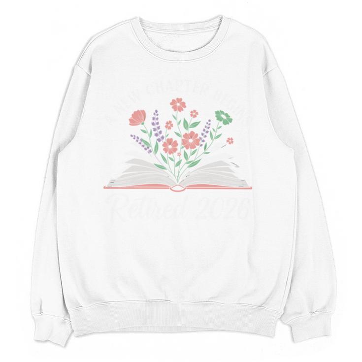 New Chapter Begins Retired 2026 Floral Book Retirement Women Unisex Sweatshirt