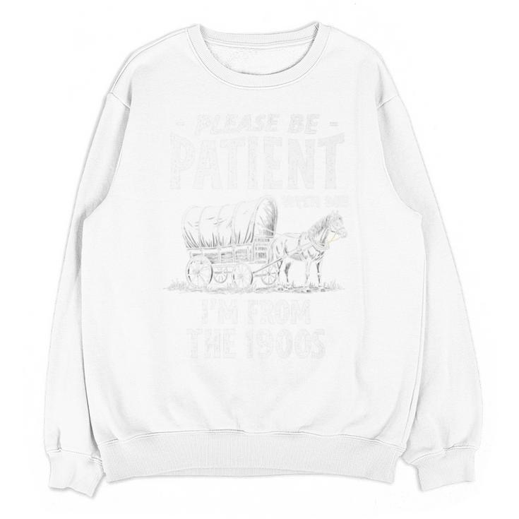 Nostalgic Wagon Jest Please Be Patient I'm From The 1900s Premium Unisex Sweatshirt