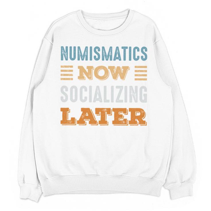 Numismatics Now Minimal Socializing Introvert Vintage Unisex Sweatshirt Numismatics Now Minimal Socializing Introvert Vintage Unisex Sweatshirt