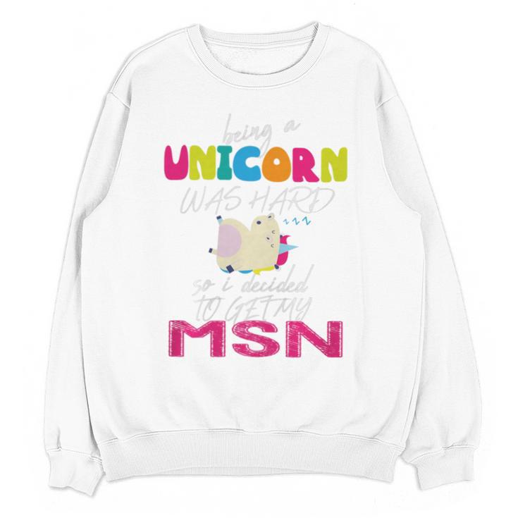 Nurse MSN Graduation Unicorn T-Shirt Nursing School Unisex Sweatshirt