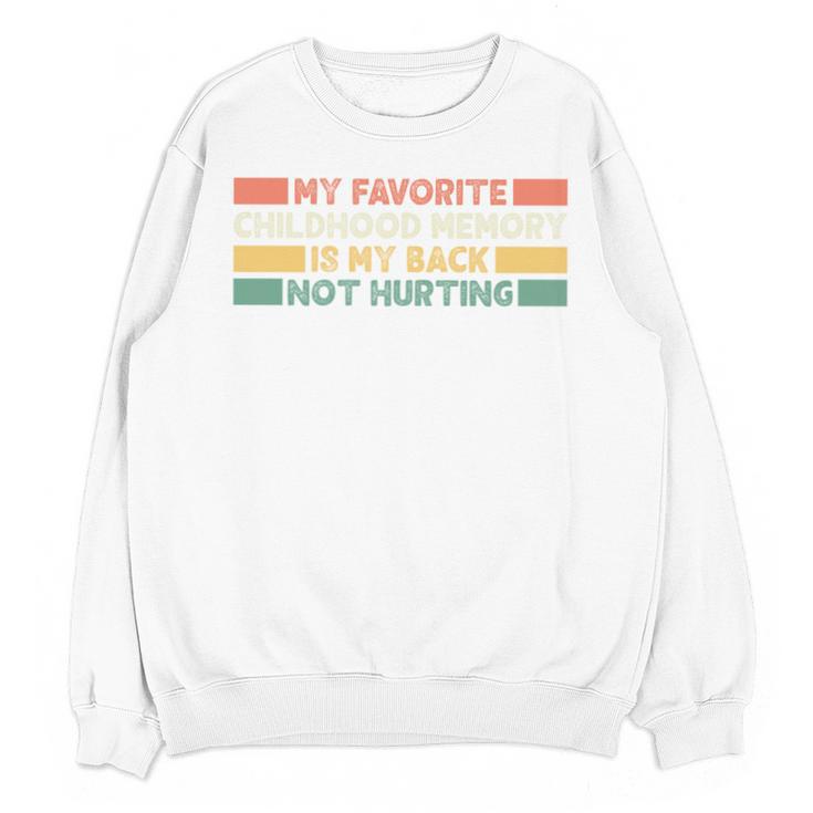 Old Man Woman Senior Citizen Back Not Hurting Memory Unisex Sweatshirt