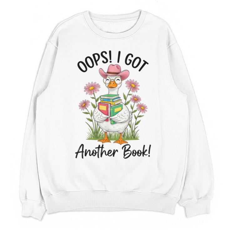 Oops I Got Another Book Cute Goose Librarian Reading Teacher Unisex Sweatshirt