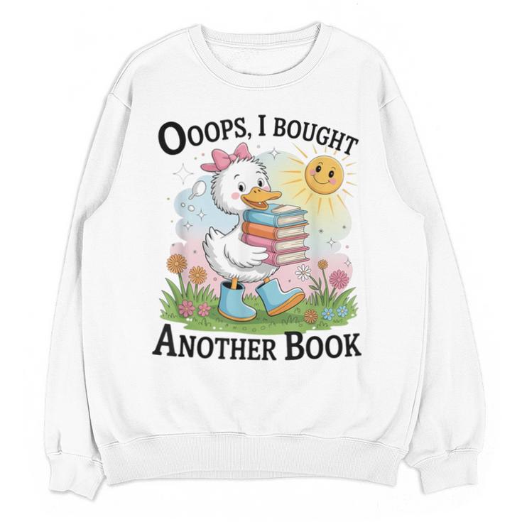 Oops I Bought Another Book Duck Sunshine Unisex Sweatshirt