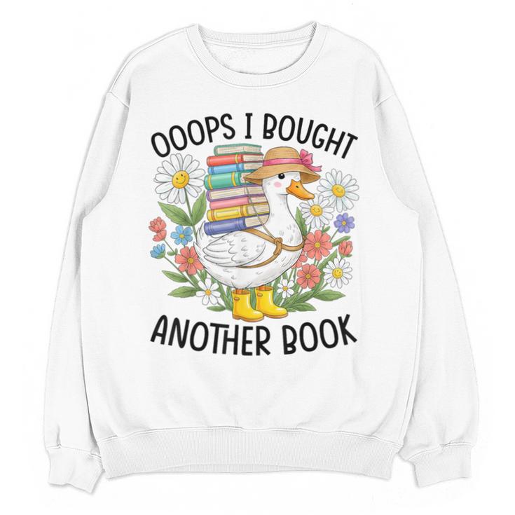 Oops I Bought Another Book Goose Unisex Sweatshirt