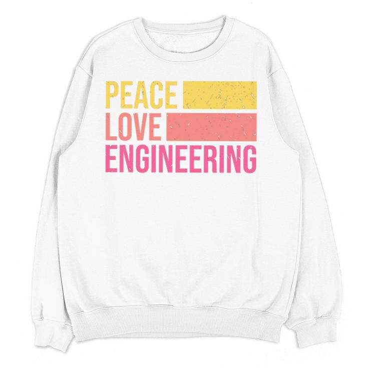 Peace Love Engineering Engineer School Graduation Retro Unisex Sweatshirt