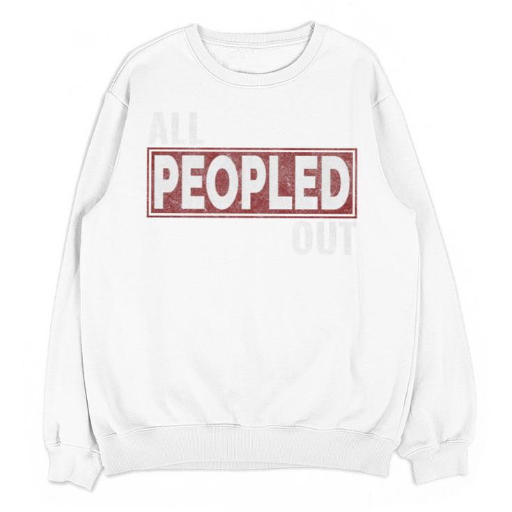 All Peopled Out Introvert Joke Sarcastic Quote Premium Tri-Blend Unisex Sweatshirt