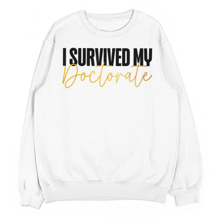 Phd Graduation Doctorate Degree Dissertation Masteral Grad Unisex Sweatshirt