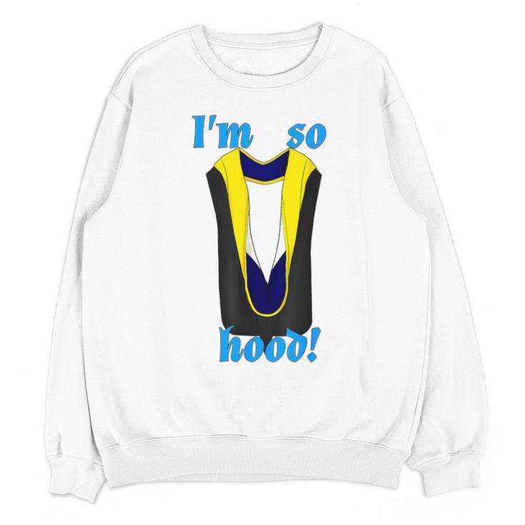 PhD Hood Graduation Shirt Doctorate Degree Doctoral Unisex Sweatshirt