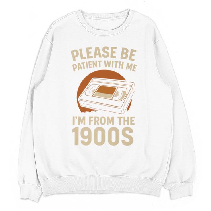Please Be Patient I'm From The 1900s – Vintage Tape Premium Unisex Sweatshirt