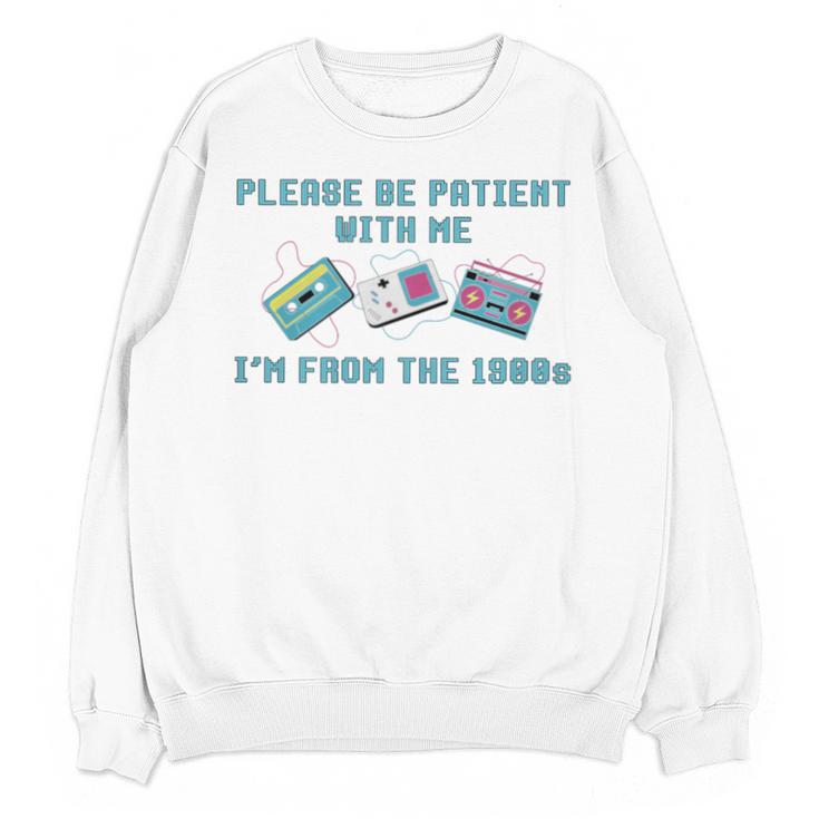 PLEASE BE PATIENT WITH ME I'M FROM THE 1900s 90s Meme Premium Tri-Blend Unisex Sweatshirt
