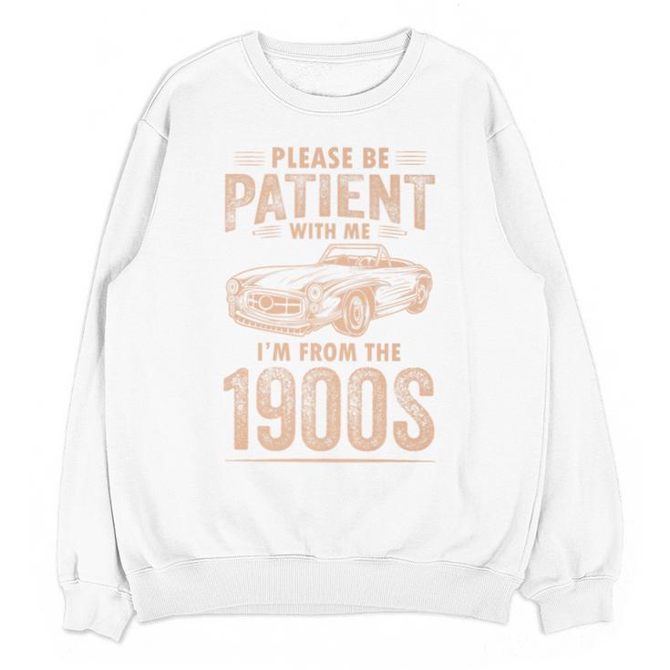 Please Be Patient With Me I'm From The 1900s Car Vintage Premium Unisex Sweatshirt
