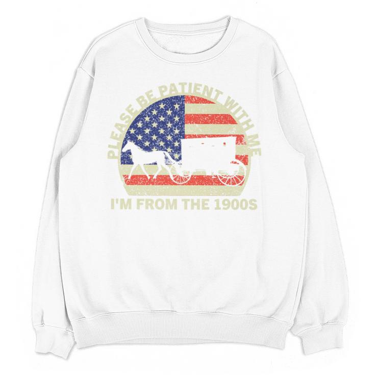 Please Be Patient With Me I'm From The 1900s Dad Vintage Premium Unisex Sweatshirt