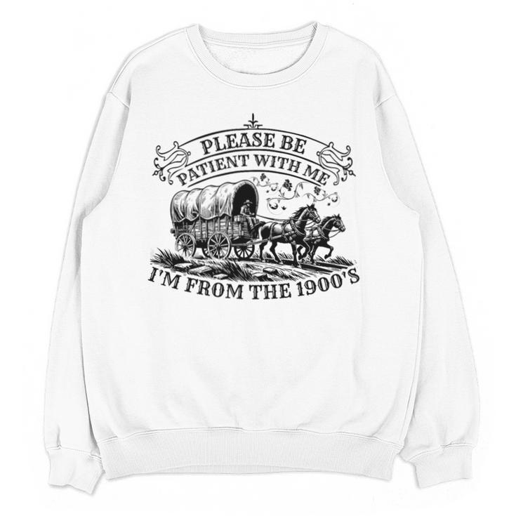 Please Be Patient With Me I'm From The 1900s For Men Women Premium Tri-Blend Unisex Sweatshirt