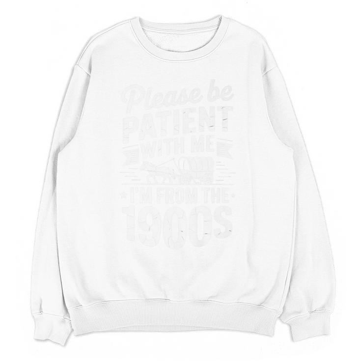 Please Be Patient I'm From The 1900s Old Man Premium Unisex Sweatshirt