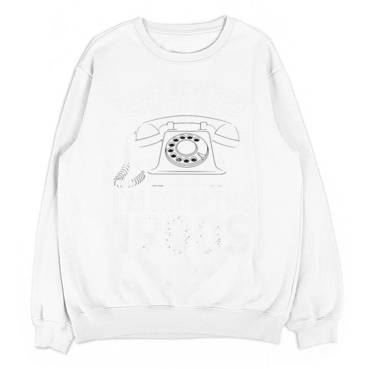 Please Be Patient With Me I'm From The 1900s Premium Tri-Blend Unisex Sweatshirt