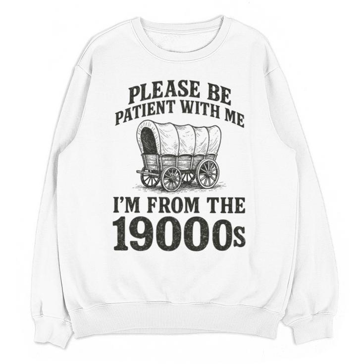 Please Be Patient I'm From The 1900s Premium Tri-Blend Unisex Sweatshirt