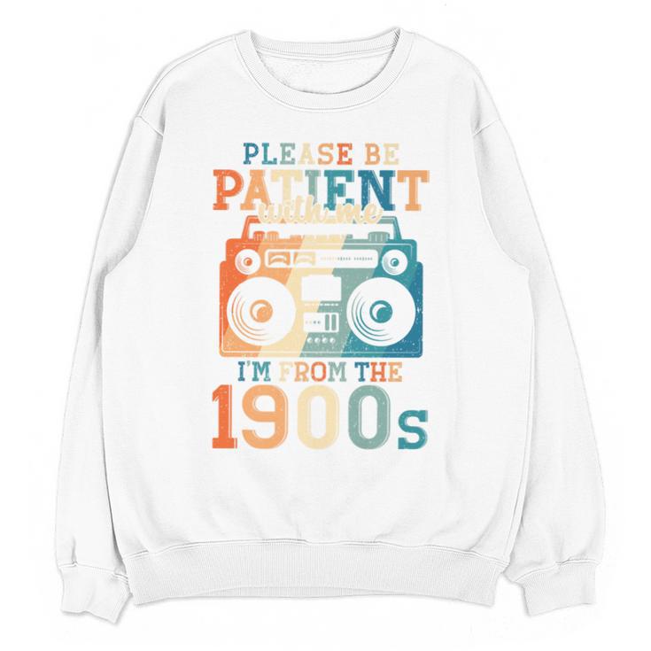 Please Be Patient With Me I'm From The 1900s Retro 90s Dad Premium Unisex Sweatshirt