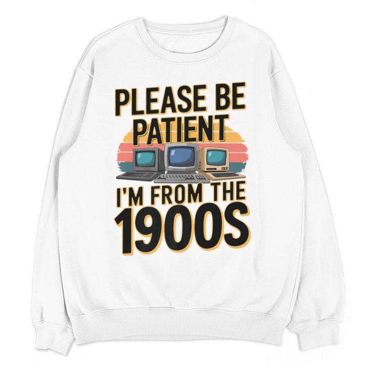 Please Be Patient I'm From The 1900s Retro Computer Premium Unisex Sweatshirt