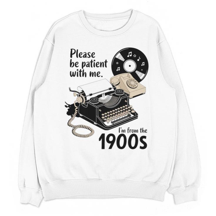 Please Be Patient I'm From The 1900s Sarcastic Joke Premium Tri-Blend Unisex Sweatshirt