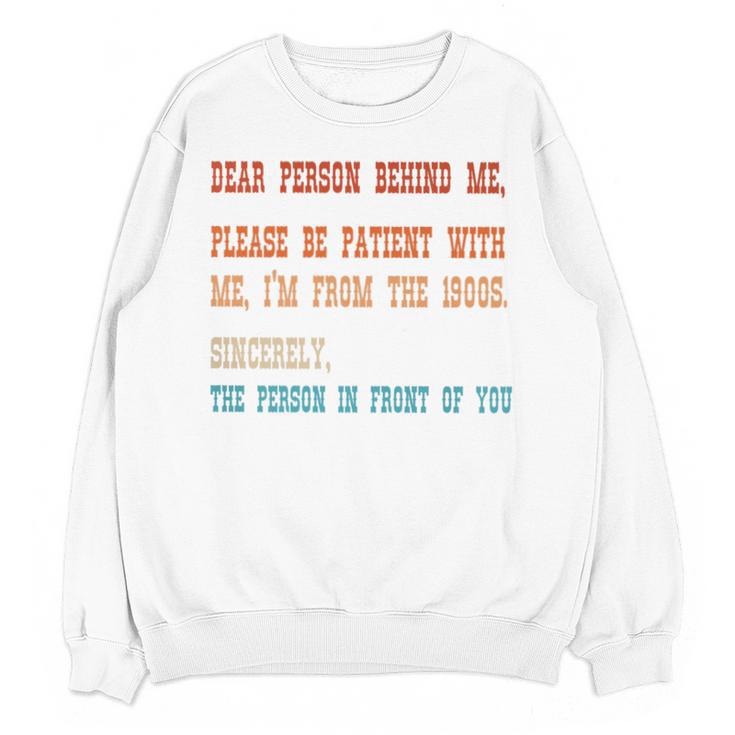 Please Be Patient With Me I'm From The 1900s Sarcastic Premium Unisex Sweatshirt