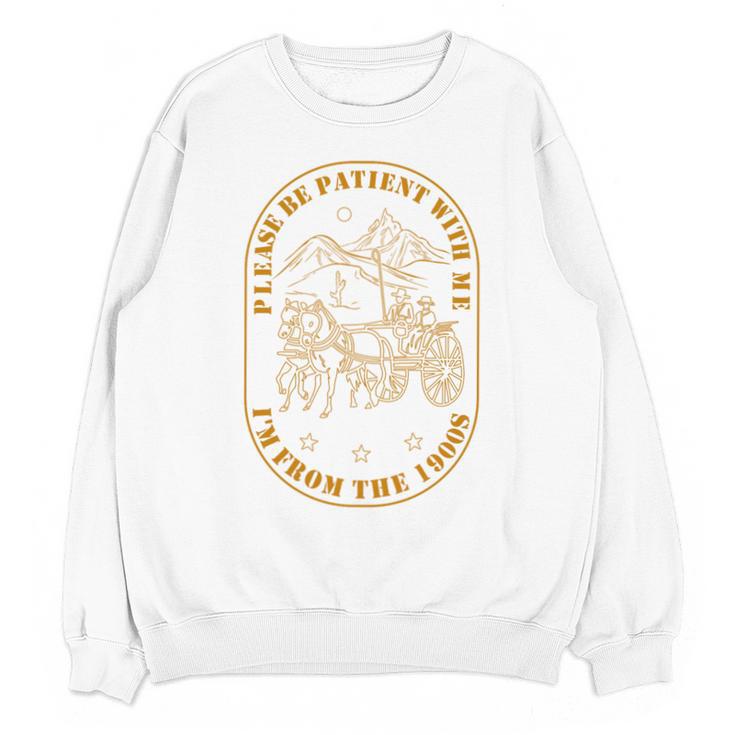 Please Be Patient I'm From The 1900s Vintage Country Gag Tee Premium Tri-Blend Unisex Sweatshirt