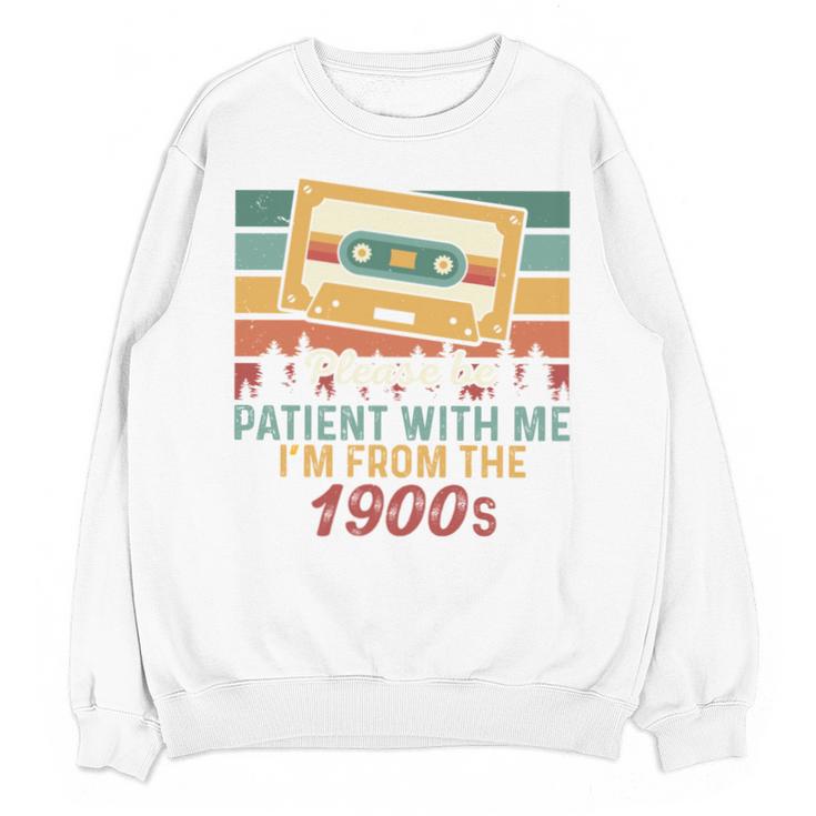 Please Be Patient-With Me I'm From The 1900s Retro Music Unisex Sweatshirt