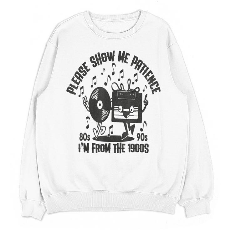 Please Show Me Patience I'm From The 1900s Vintage CASSETTE Unisex Sweatshirt