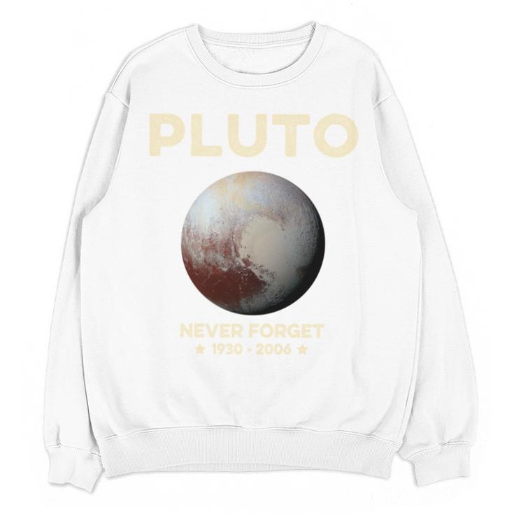 Pluto Never Forget 1930-2006 Planet Space Science Nostalgia Unisex Sweatshirt