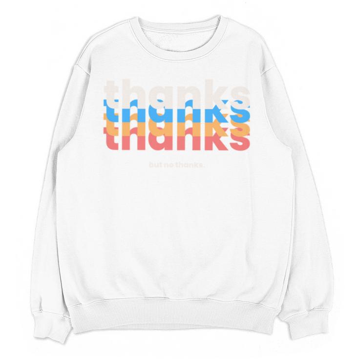 Polite Introvert Thanks But No Thanks Retro Graphic Unisex Sweatshirt
