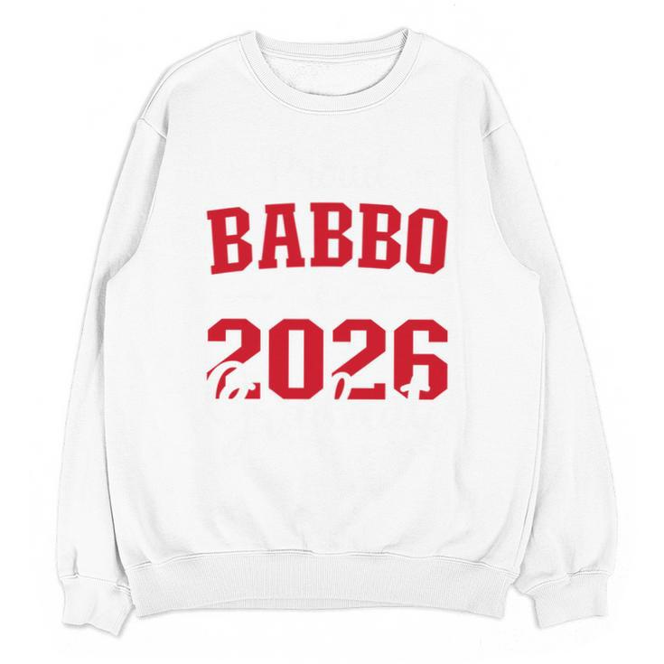Proud Babbo Of a Class Of 2026 Graduate For Graduation Unisex Sweatshirt