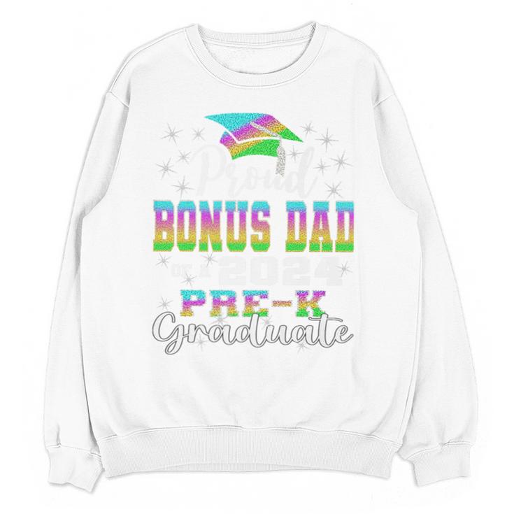 Proud Bonus Dad Of PreK School Graduate 2024 Graduation Premium Unisex Sweatshirt