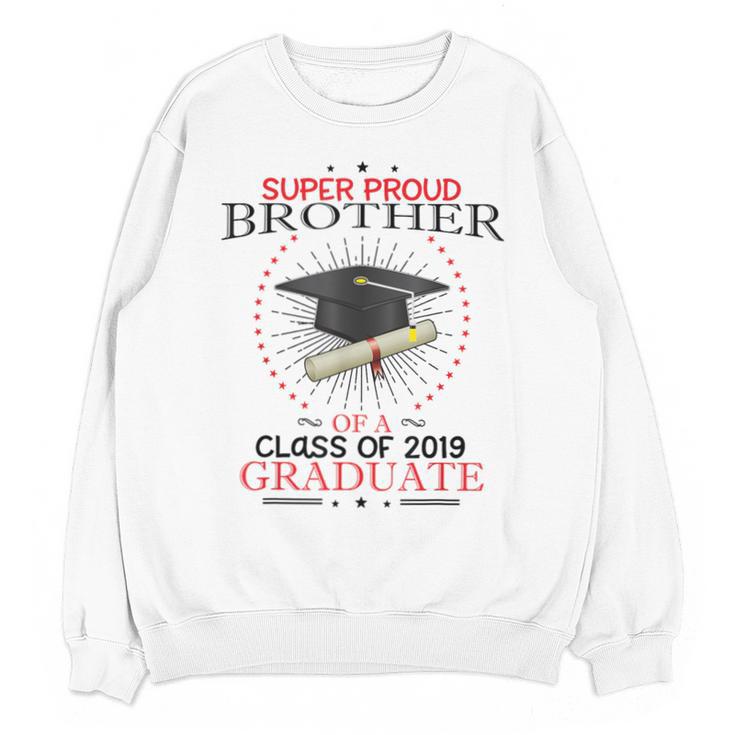 Proud Brother The Class Of 2019 Graduate Graduation Shirt Unisex Sweatshirt