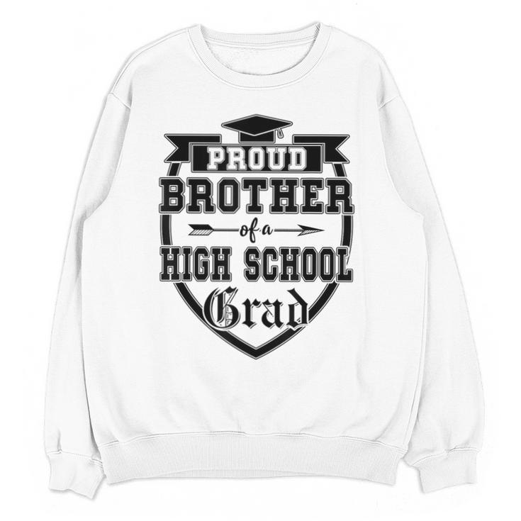 Proud Brother Of a High School Grad Senior Graduation Shirt Unisex Sweatshirt