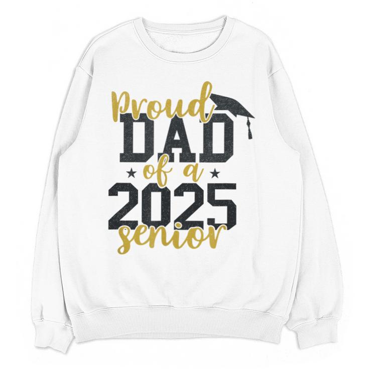 Proud Dad Of a 2025 Senior Graduation Unisex Sweatshirt