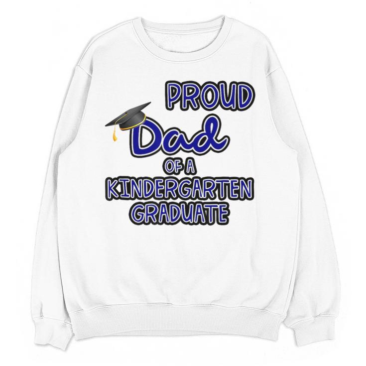 Proud Dad Of a Kindergarten Graduate Graduation TShirt Unisex Sweatshirt