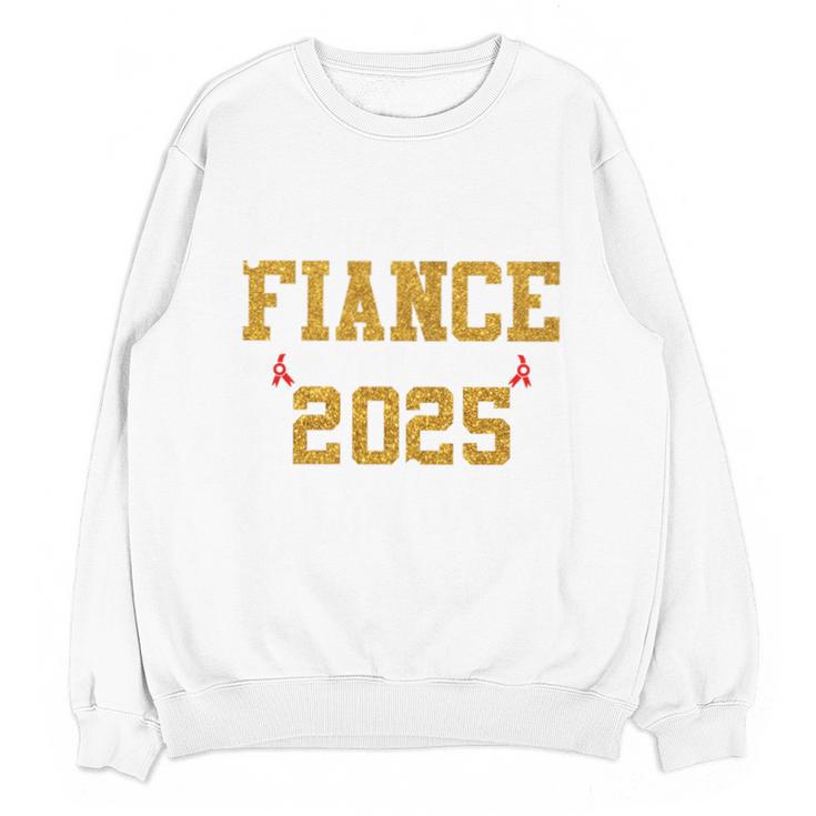 Proud Fiance Of A 2025 Graduate Fiance Graduation 2025 Senio Unisex Sweatshirt