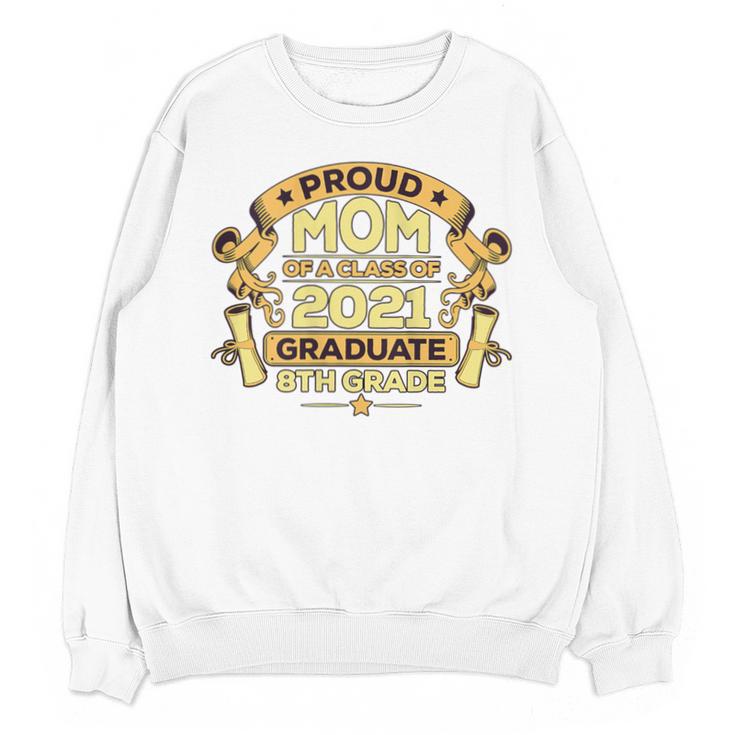 Proud Mom Graduation Of 8th Grade Graduate Unisex Sweatshirt