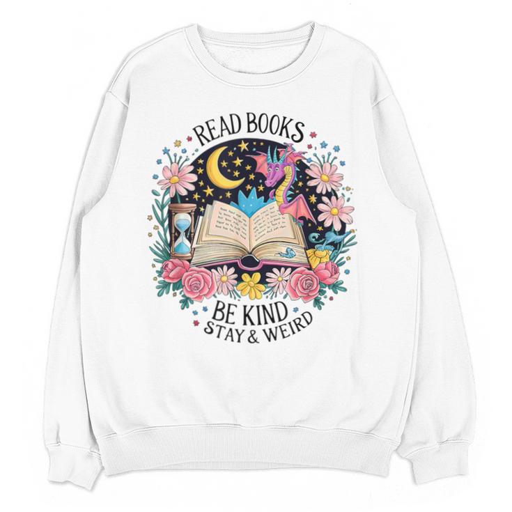 Read Books Be Kind Stay Weird Dragon Unisex Sweatshirt